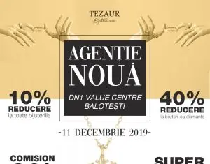 Tezaur a deschis o nouă agenție în DN1 Value Centre, „Agenția Balotești”