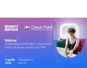 Webinar – Continuitatea activității în siguranță cu soluții de acces remote prin VPN