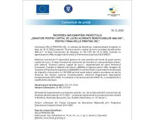 ÎNCEPEREA IMPLEMENTĂRII PROIECTULUI „GRANTURI PENTRU CAPITAL DE LUCRU ACORDATE BENEFICIARILOR IMM-URI”, PENTRU FIRMA HELLO PRINTING SRL”